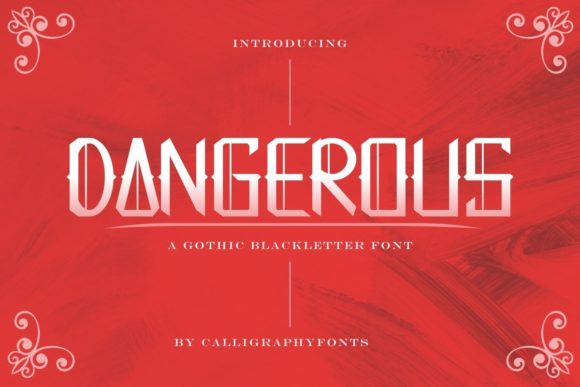 Dangerous: A Gothic Display Font for Standout Branding