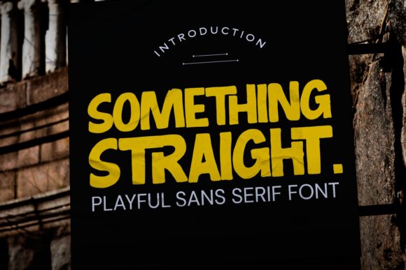 Something Straight: A Playful Thick Display Font for Designers